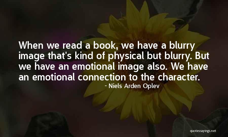 Emotional Connection Quotes By Niels Arden Oplev