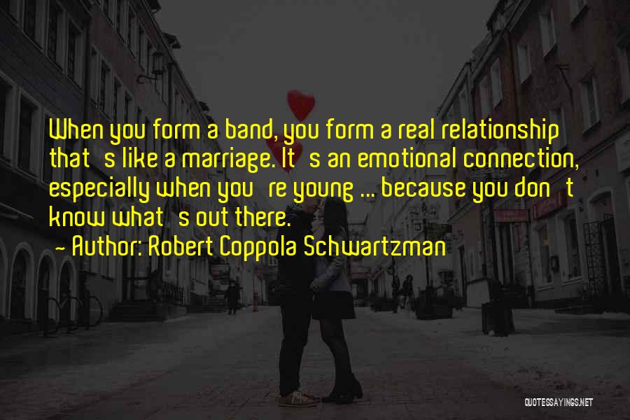 Emotional Connection Quotes By Robert Coppola Schwartzman