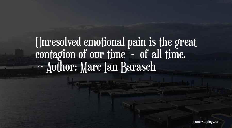 Emotional Contagion Quotes By Marc Ian Barasch