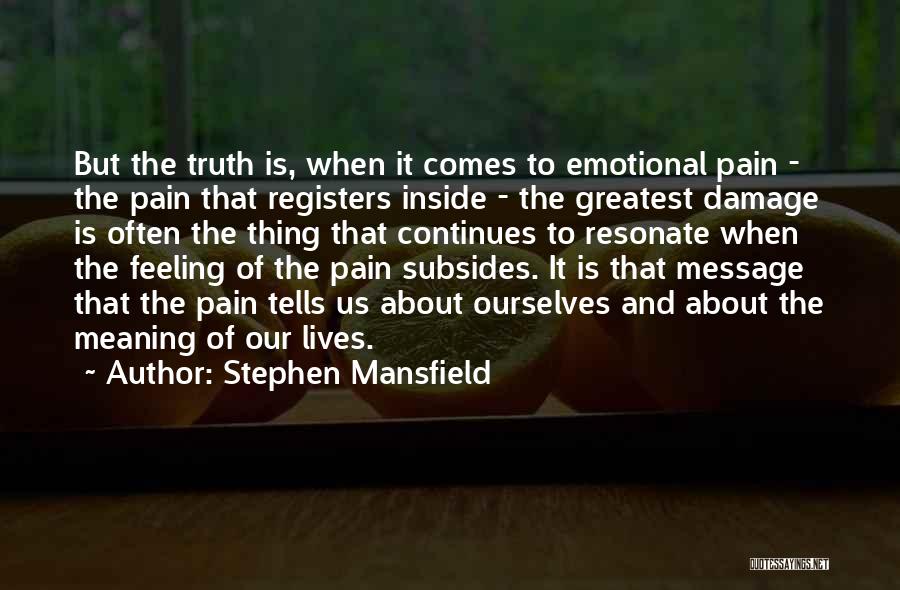 Emotional Damage Quotes By Stephen Mansfield