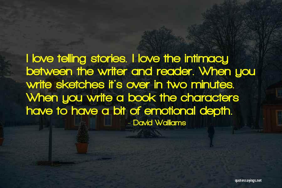 Emotional Depth Quotes By David Walliams