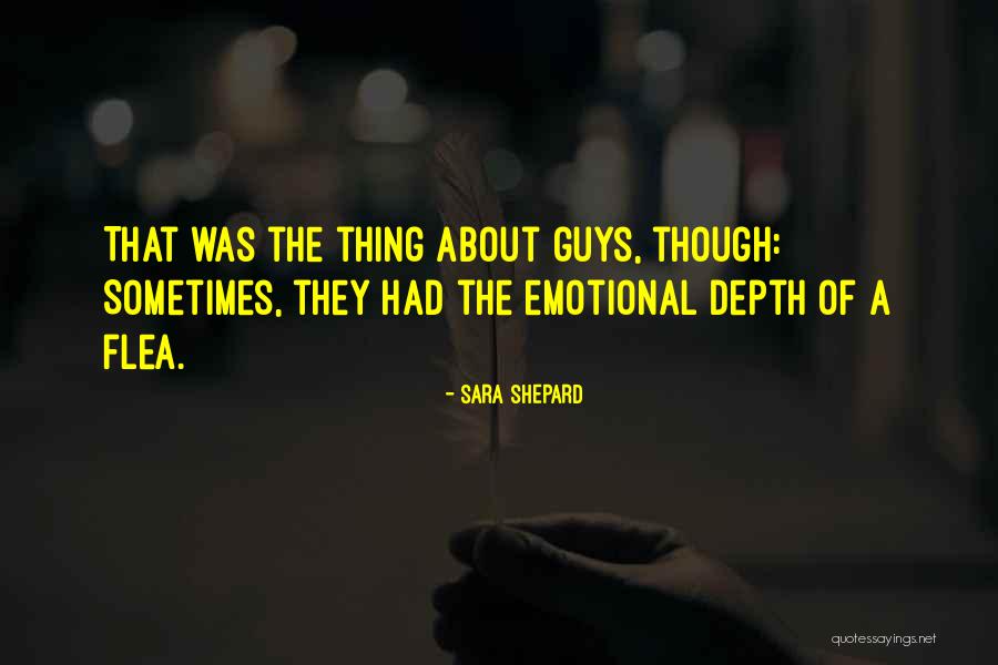 Emotional Depth Quotes By Sara Shepard