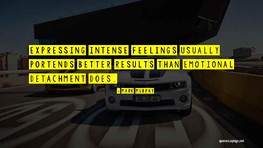 Emotional Detachment Quotes By Mark Murphy Emotional Detachment Quotes By Mark Murphy