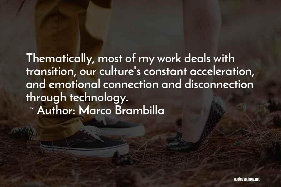 Emotional Disconnection Quotes By Marco Brambilla