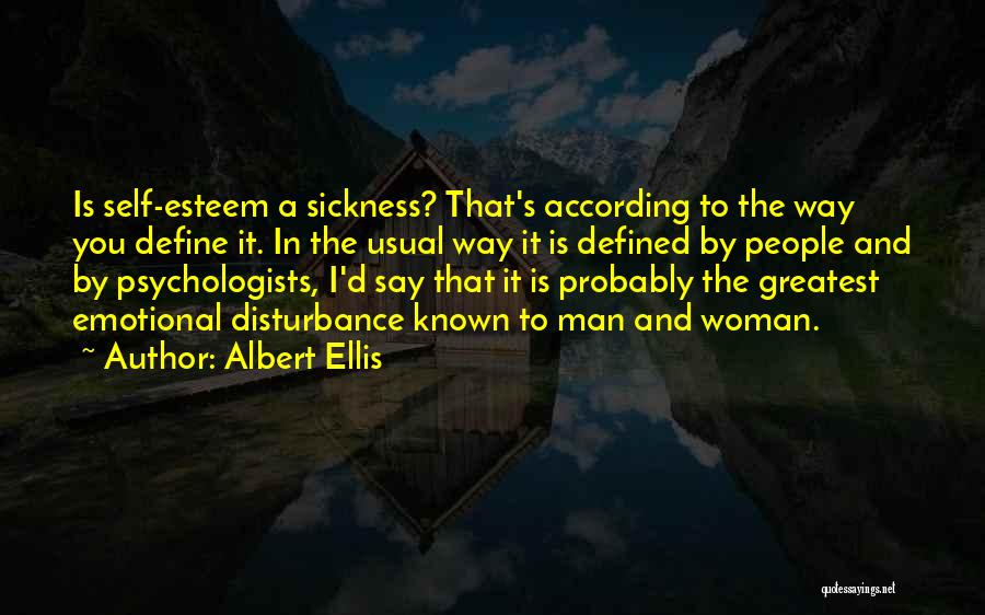 Emotional Disturbance Quotes By Albert Ellis