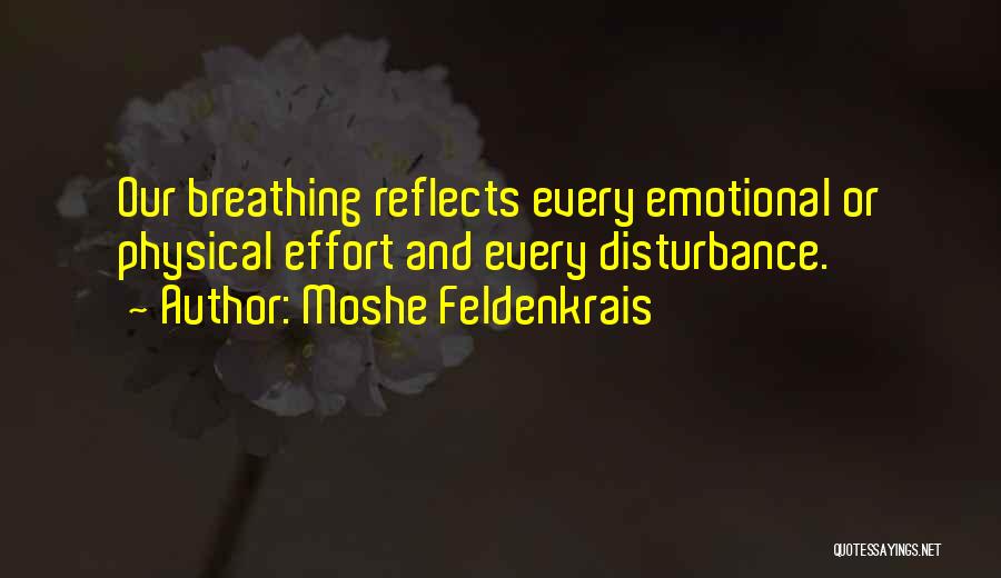Emotional Disturbance Quotes By Moshe Feldenkrais