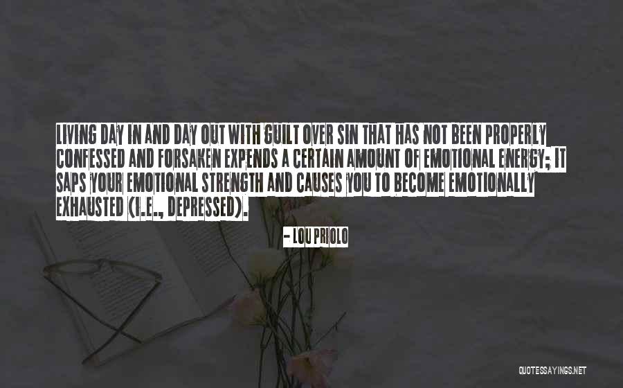 Emotional Energy Quotes By Lou Priolo Emotional Energy Quotes By Lou Priolo