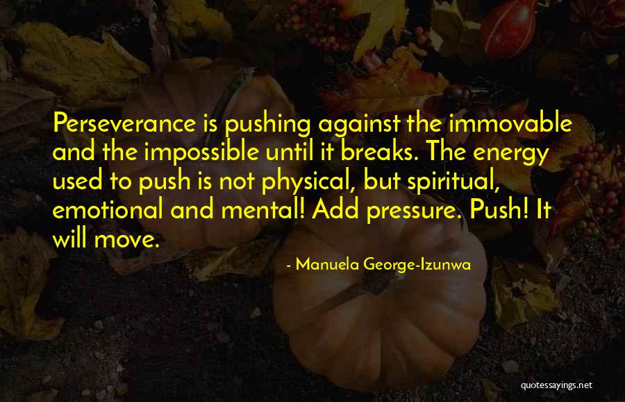 Emotional Energy Quotes By Manuela George-Izunwa Emotional Energy Quotes By Manuela George-Izunwa