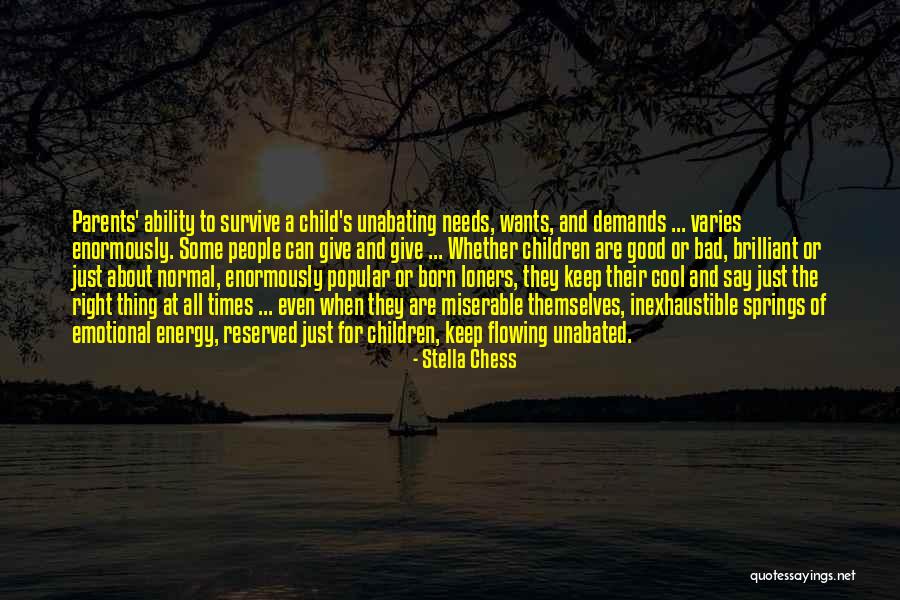 Emotional Energy Quotes By Stella Chess Emotional Energy Quotes By Stella Chess