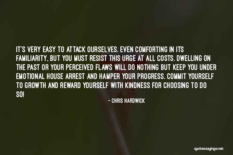 Emotional Growth Quotes By Chris Hardwick