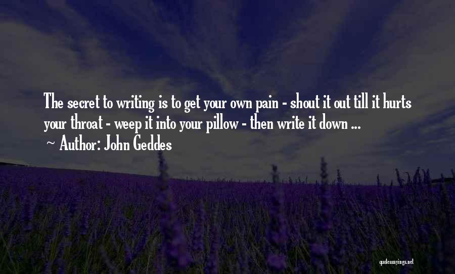 Emotional Heart Pain Quotes By John Geddes