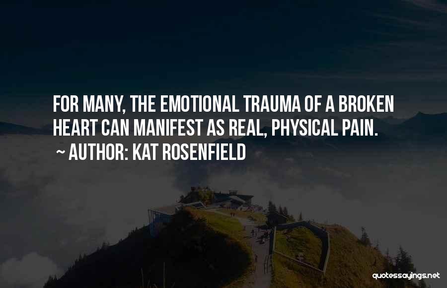 Emotional Heart Pain Quotes By Kat Rosenfield