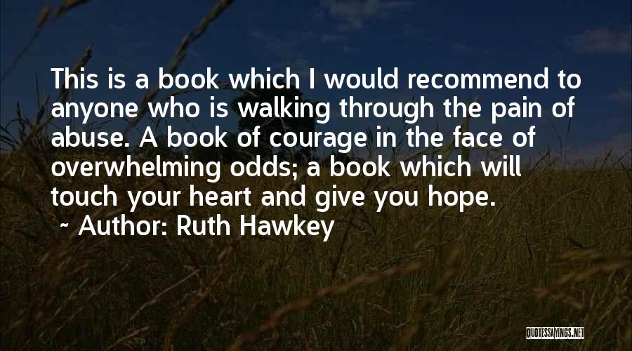 Emotional Heart Pain Quotes By Ruth Hawkey