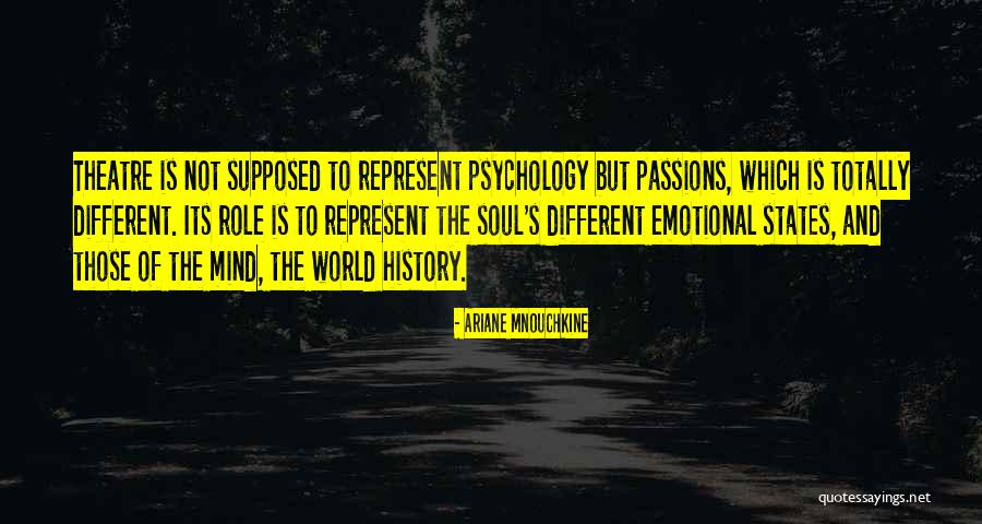 Emotional History Quotes By Ariane Mnouchkine Emotional History Quotes By Ariane Mnouchkine