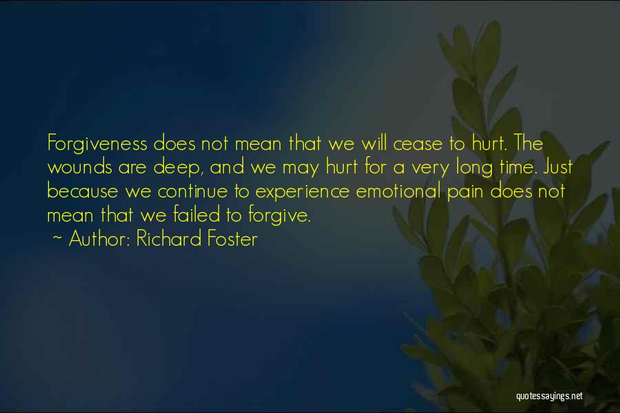 Emotional Hurt And Pain Quotes By Richard Foster