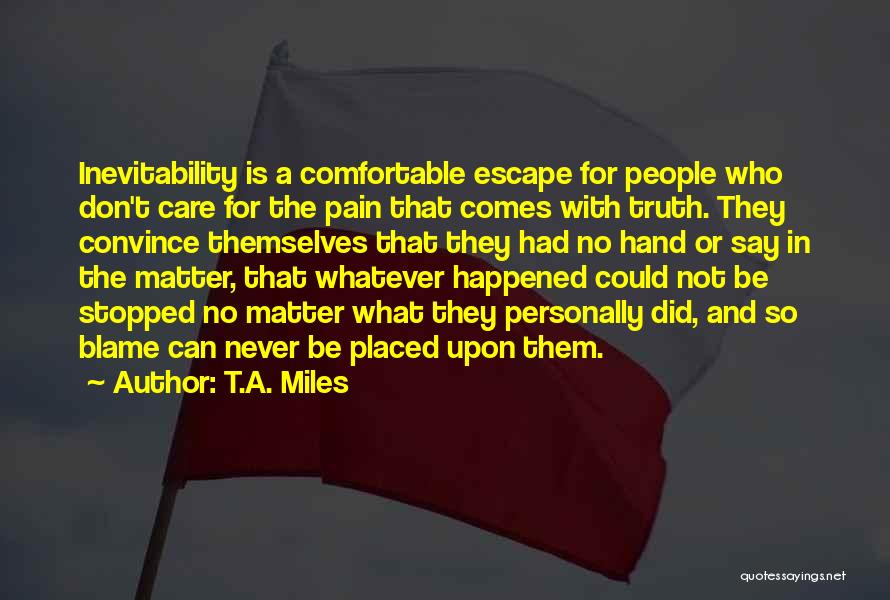 Emotional Hurt And Pain Quotes By T.A. Miles