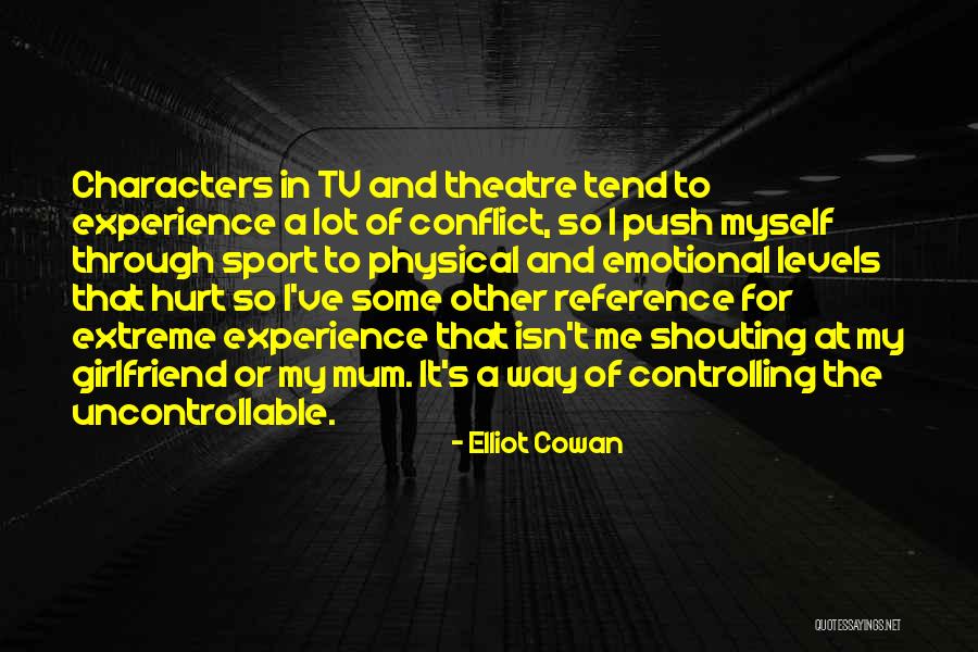 Emotional Hurt Quotes By Elliot Cowan Emotional Hurt Quotes By Elliot Cowan