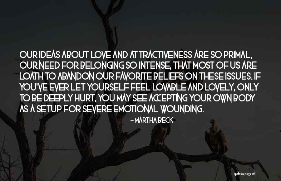 Emotional Hurt Quotes By Martha Beck Emotional Hurt Quotes By Martha Beck