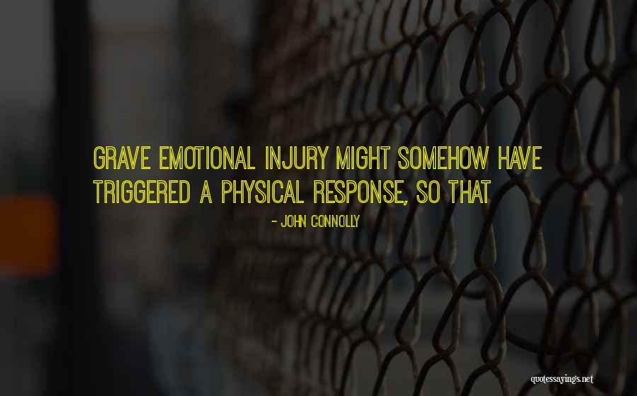 Emotional Injury Quotes By John Connolly Emotional Injury Quotes By John Connolly