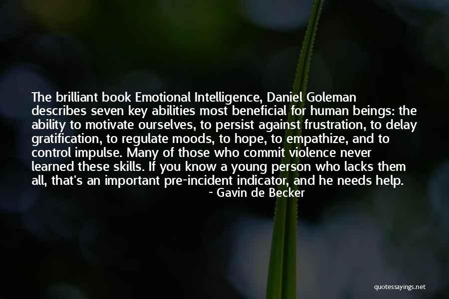 Emotional Intelligence Book Quotes By Gavin De Becker Emotional Intelligence Book Quotes By Gavin De Becker