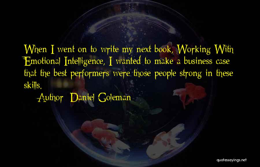 Emotional Intelligence By Daniel Goleman Quotes By Daniel Goleman