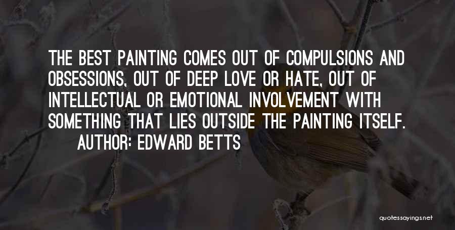 Emotional Involvement Quotes By Edward Betts