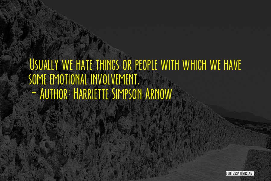 Emotional Involvement Quotes By Harriette Simpson Arnow