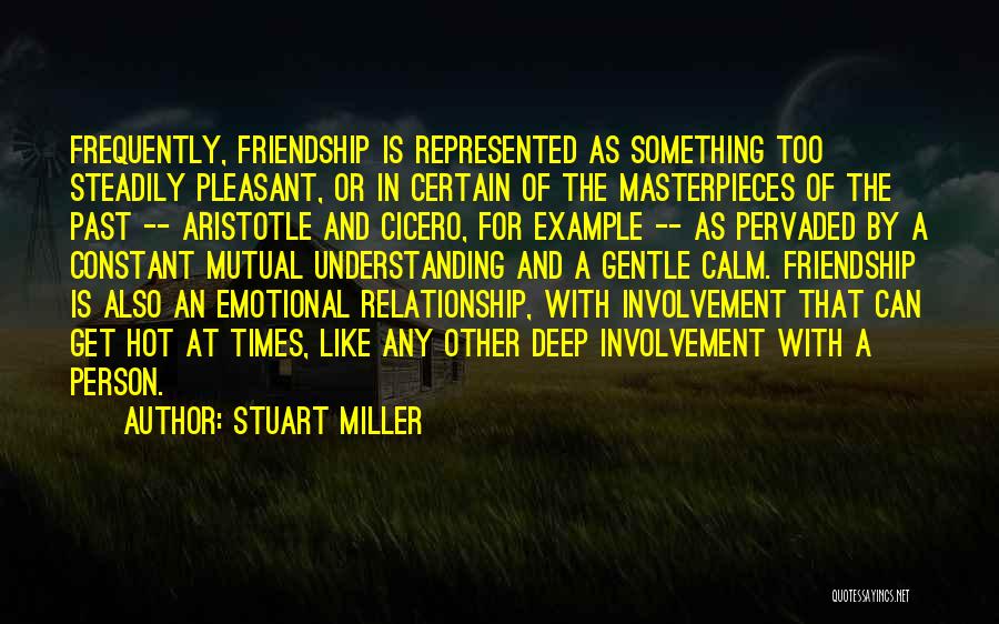 Emotional Involvement Quotes By Stuart Miller