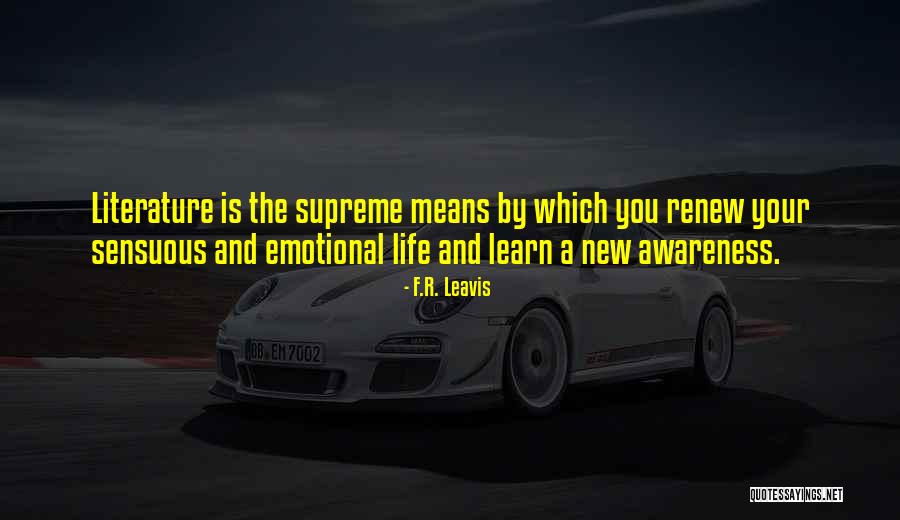 Emotional Life Quotes By F.R. Leavis Emotional Life Quotes By F.R. Leavis