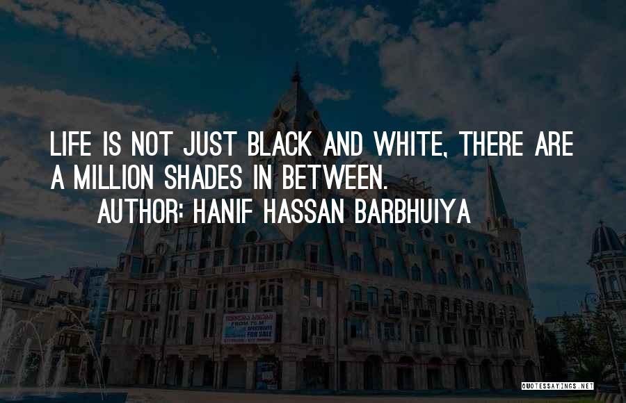 Emotional Life Quotes By Hanif Hassan Barbhuiya