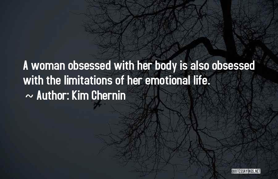 Emotional Life Quotes By Kim Chernin Emotional Life Quotes By Kim Chernin