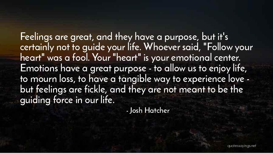 Emotional Loss Quotes By Josh Hatcher Emotional Loss Quotes By Josh Hatcher