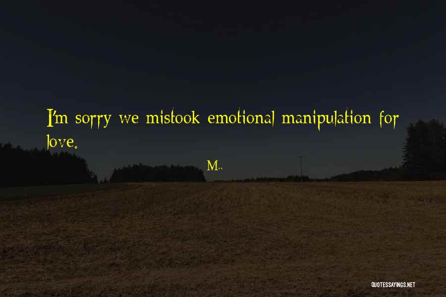 Emotional Love Quotes By M.. Emotional Love Quotes By M..