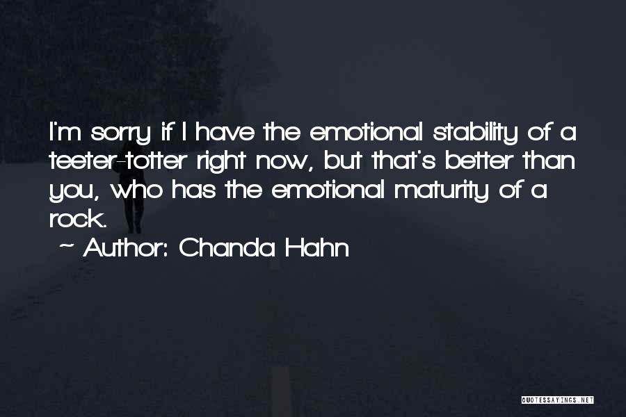 Emotional Maturity Quotes By Chanda Hahn