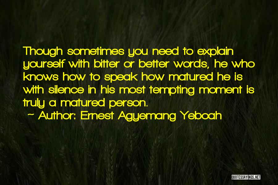 Emotional Maturity Quotes By Ernest Agyemang Yeboah