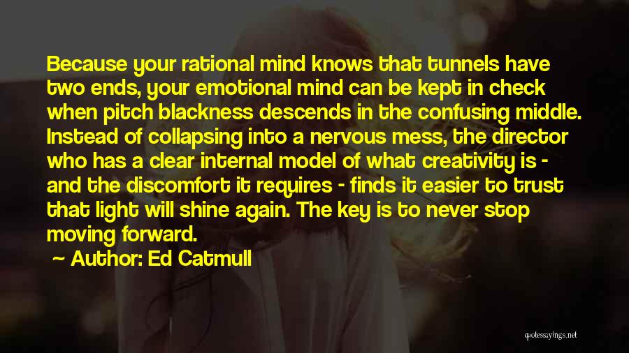 Emotional Mess Quotes By Ed Catmull