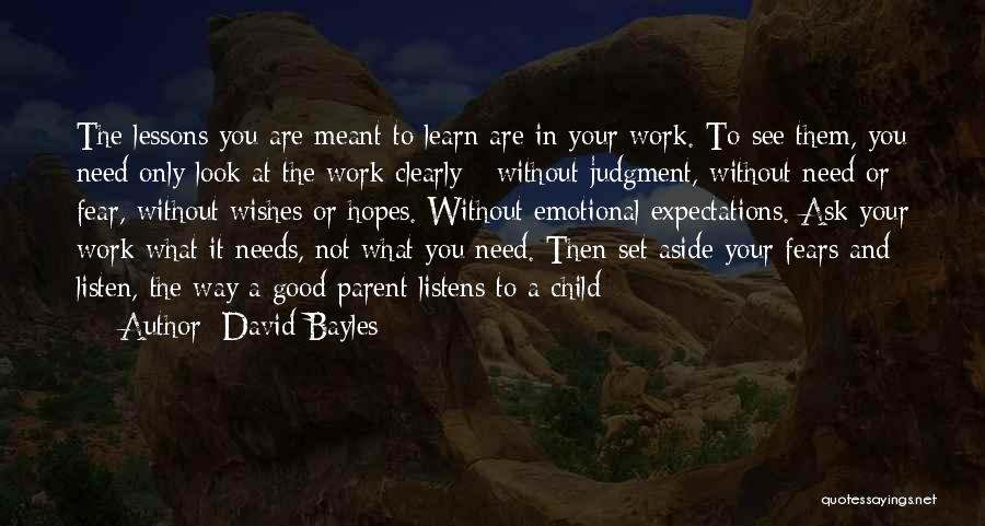 Emotional Needs Quotes By David Bayles