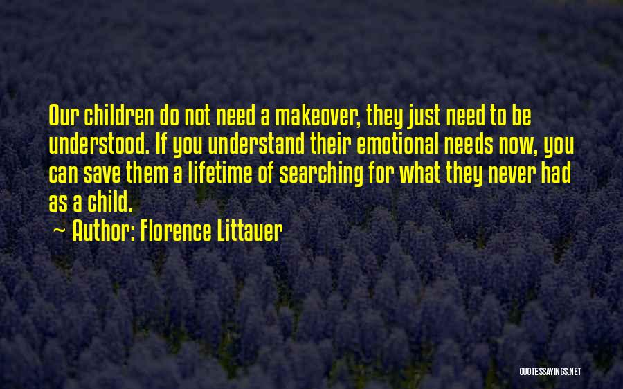 Emotional Needs Quotes By Florence Littauer