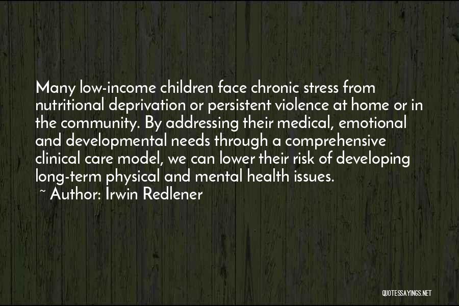 Emotional Needs Quotes By Irwin Redlener