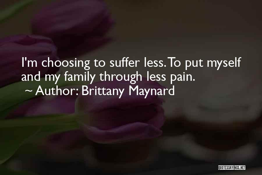 Emotional Pain And Suffering Quotes By Brittany Maynard