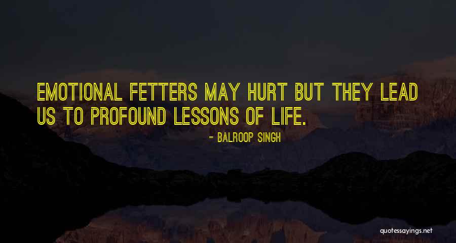 Emotional Pain Quotes By Balroop Singh