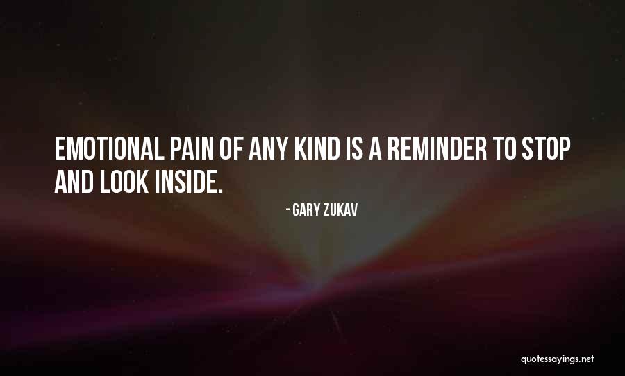 Emotional Pain Quotes By Gary Zukav