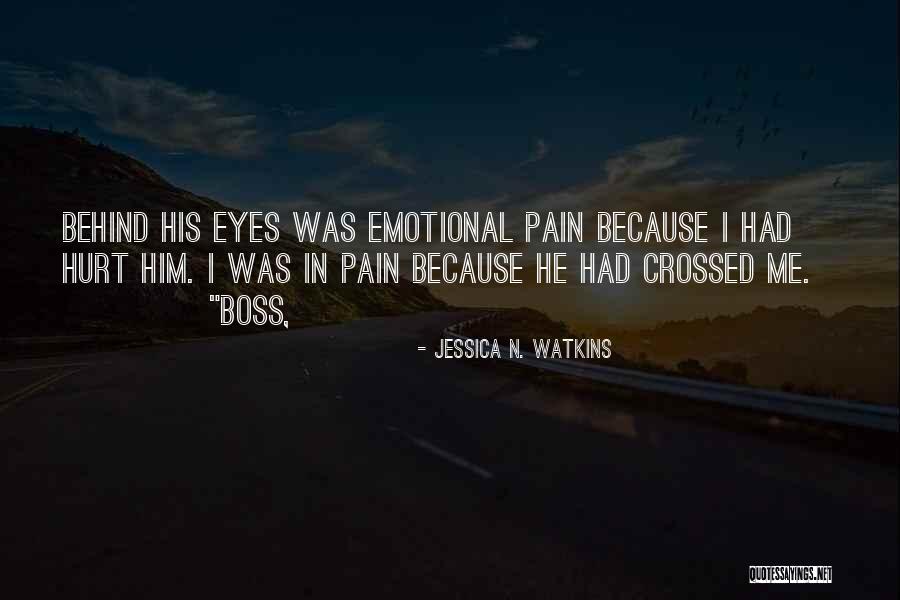 Emotional Pain Quotes By Jessica N. Watkins