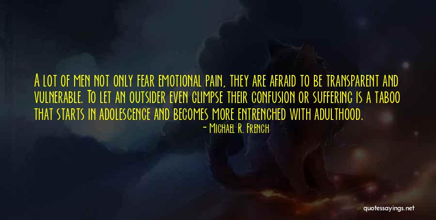 Emotional Pain Quotes By Michael R. French