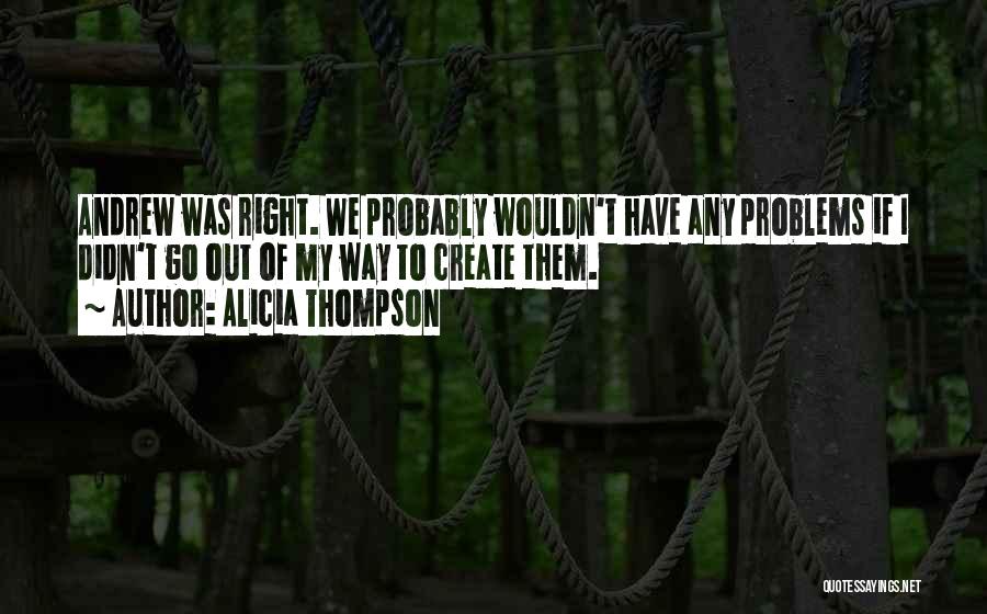 Emotional Problems Quotes By Alicia Thompson