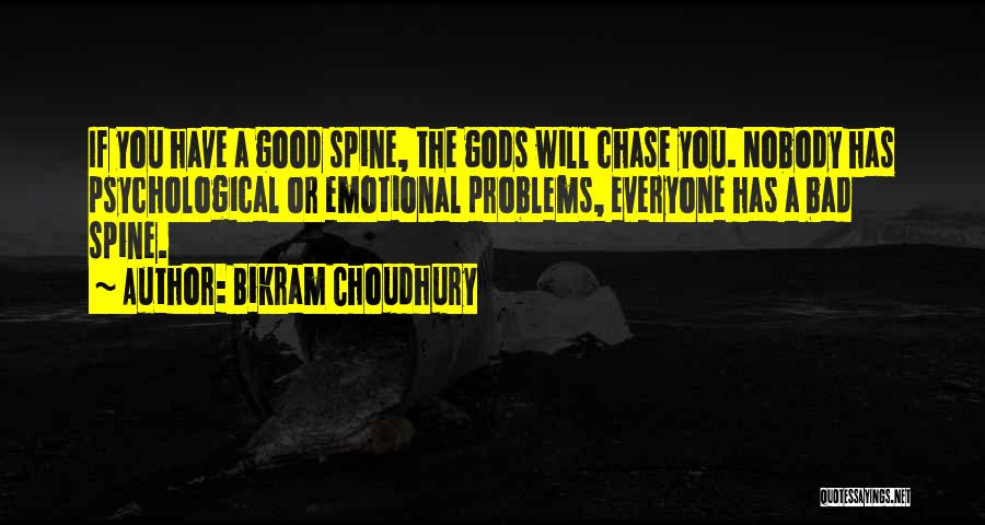 Emotional Problems Quotes By Bikram Choudhury