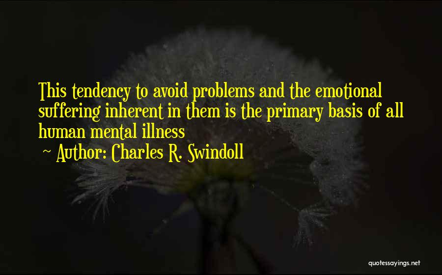 Emotional Problems Quotes By Charles R. Swindoll