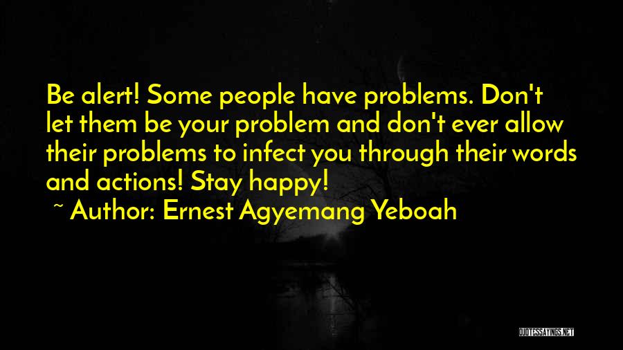 Emotional Problems Quotes By Ernest Agyemang Yeboah