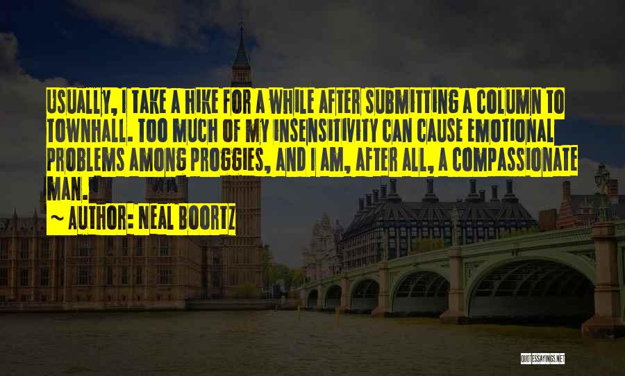 Emotional Problems Quotes By Neal Boortz