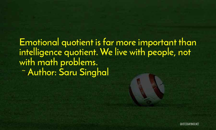 Emotional Problems Quotes By Saru Singhal